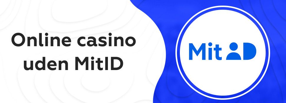 Casino uden mitid